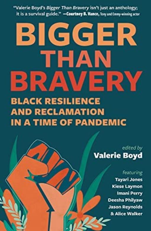 Bigger than Bravery: Black Resilience and Reclamation in a Time of Pandemic Book Cover