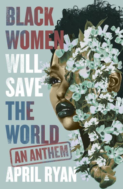 Black Women Will Save The World: An Anthem Book Cover