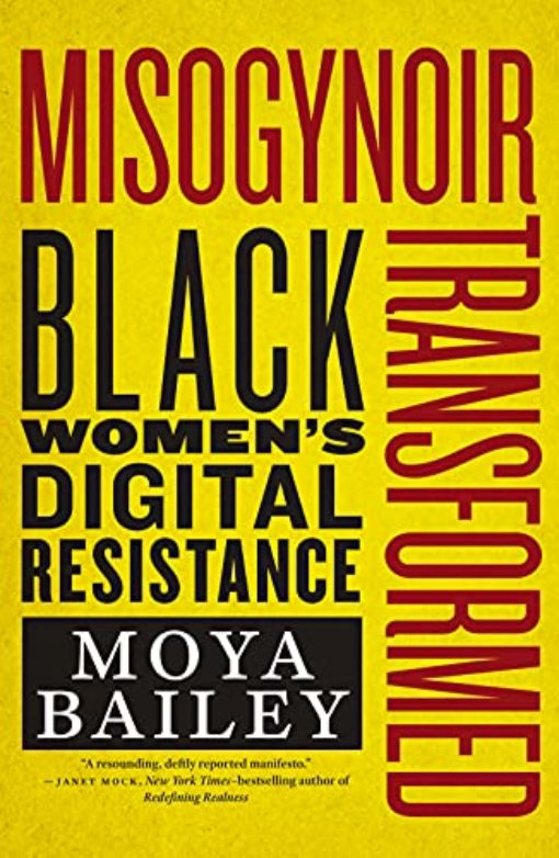 Misogynoir Transformed: Black Women’s Digital Resistance Book Cover