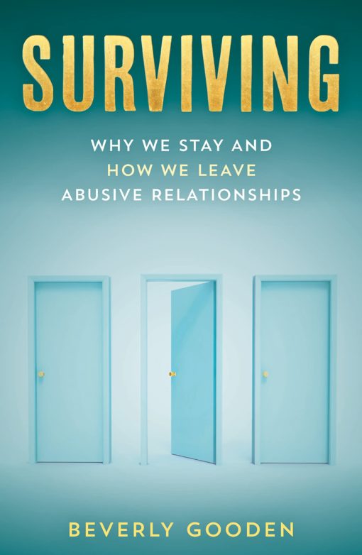 Surviving: Why We Stay and How We Leave Abusive Relationships Book Cover