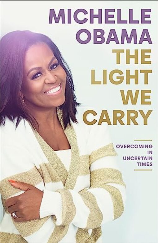 The Light We Carry: Overcoming in Uncertain Times Book Cover